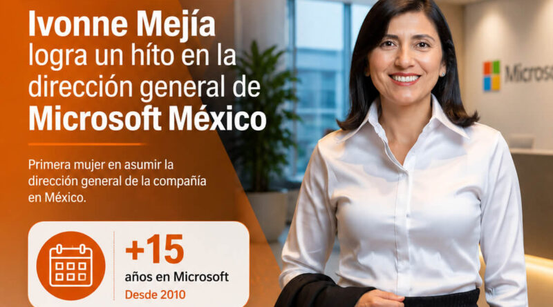 Ivonne Mejía, primera mujer directora general en Microsoft México